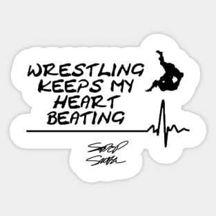 Wrestling keeps my heart beating Sticker